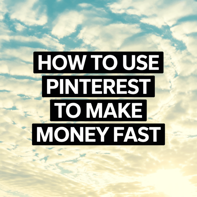 How to Use Pinterest to Make Money Fast