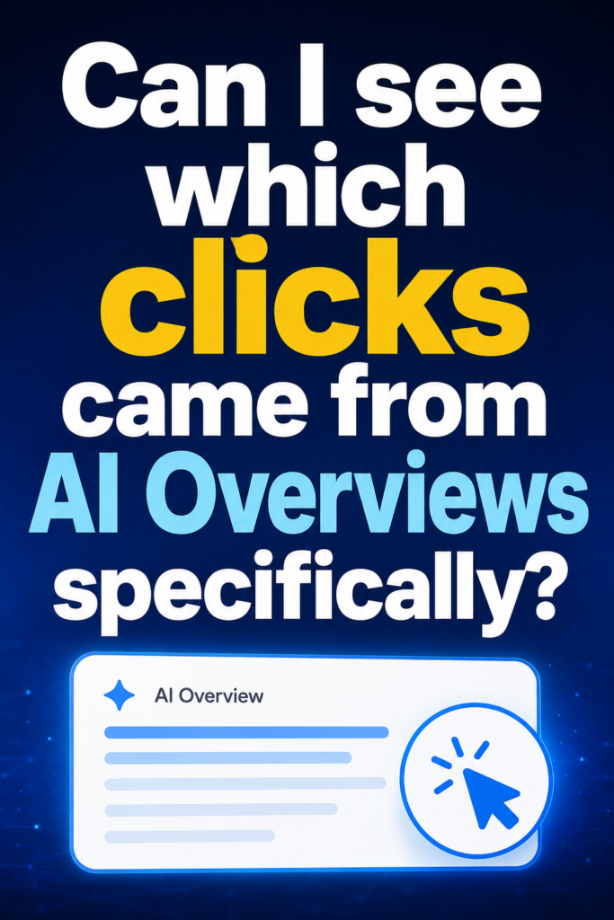 How to Track AI Overviews and AI Mode Visibility in Google Search Console